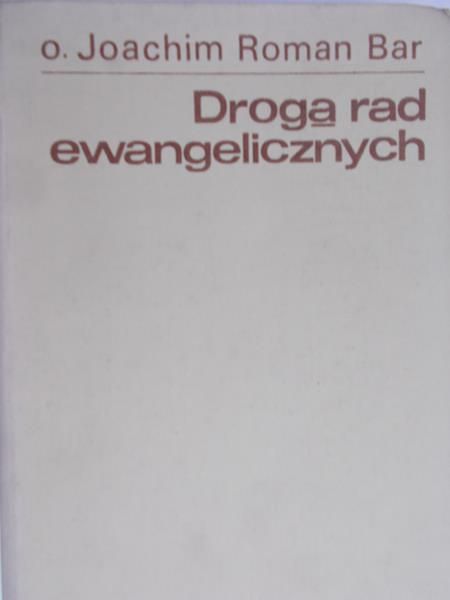 Bar Joachim Roman - Droga rad ewangelicznych