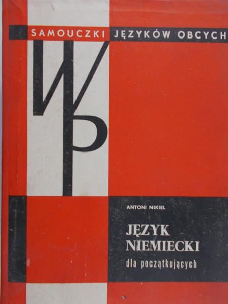 Nikiel Antoni - Język niemiecki dla początkujących