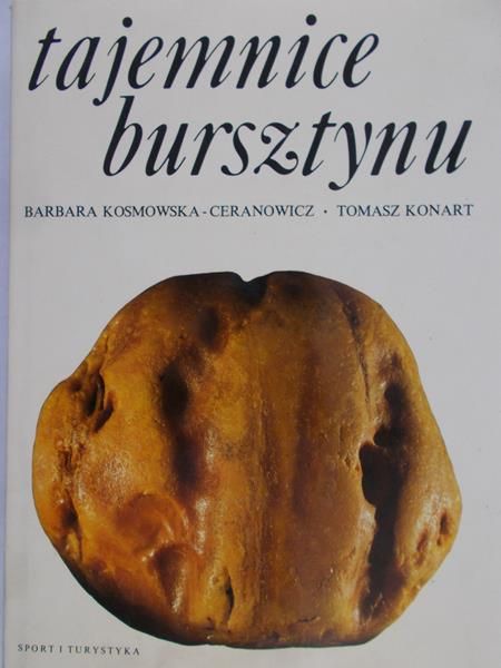Kosmowska-Ceranowicz Barbara - Tajemnice bursztynu