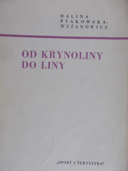 Ptakowska-Wyżanowicz Halina - Od krynoliny do liny