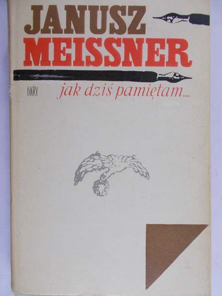 Meissner Janusz - Jak dziś pamiętam