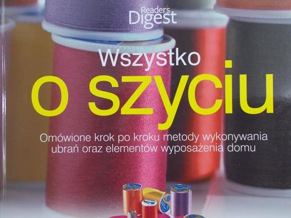 Fronczak Radek (red.) - Wszystko o szyciu