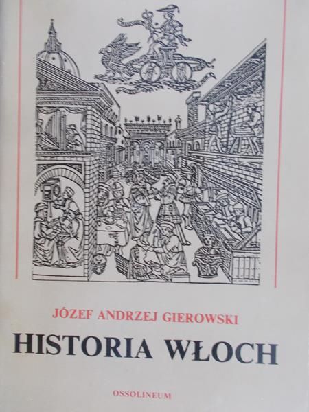 Gierkowski Józef Andrzej - Historia włoch