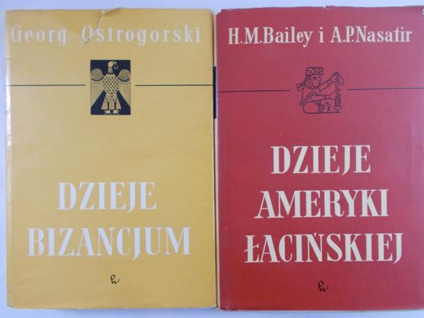 Ostrogorski Georg/Bailey M.H. - Dzieje Bizancjum/Dzieje Ameryki Łacińskiej