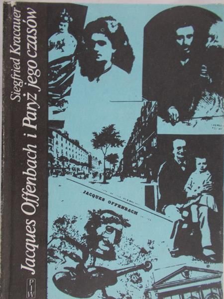 Kracauer Siegfried - Jacques Offenbach i Paryż jego czasów