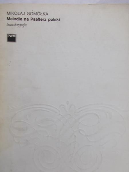 Gomółka Mikołaj - Melodie na Psałterz polski