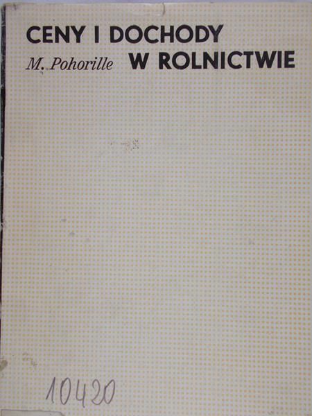Pohorille Maksymilian - Ceny i Dochody w Rolnictwie