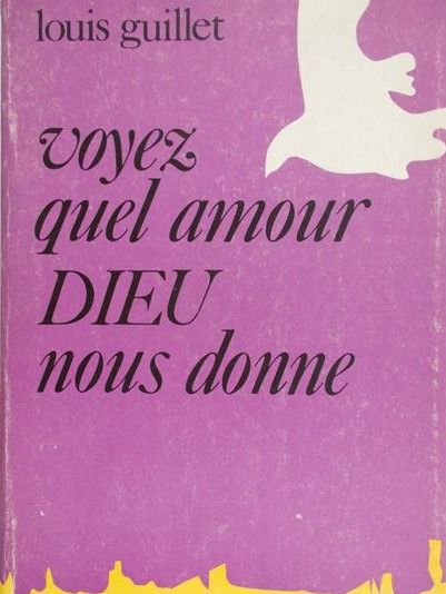 Guillet Louis - Voyez quel amour DIEU nous donne