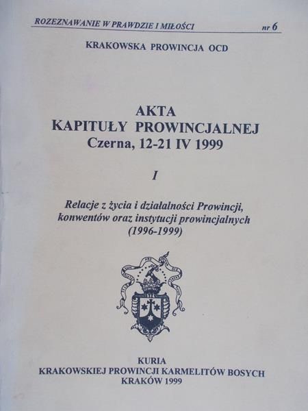 Akta Kapituły Prowincjalnej Czerna, 12-21 IV 1999