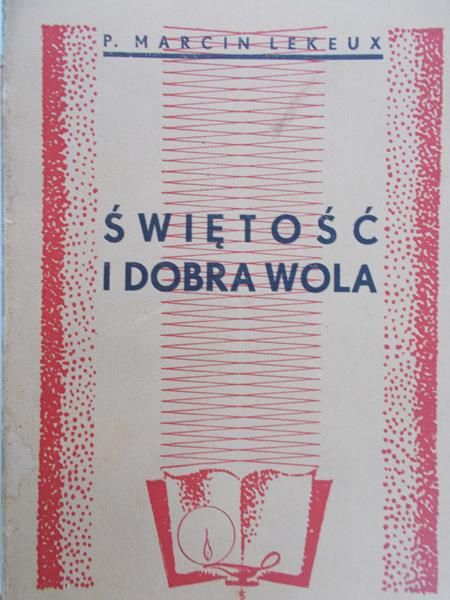 Lekeux Marcin - Świętość i dobra wola, 1949 r.