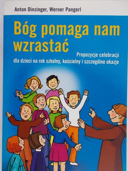 Dinzinger Anton - Bóg pomaga wzrastać