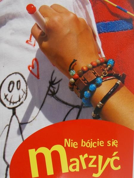 Panuś Tadeusz (red.) - Nie bójcie się marzyć