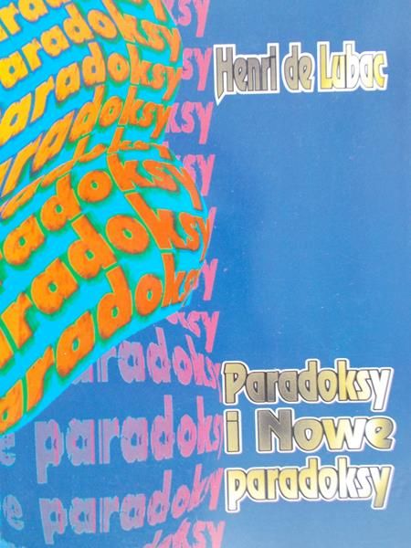Lubac Henri  - Paradoksy i Nowe Paradoksy