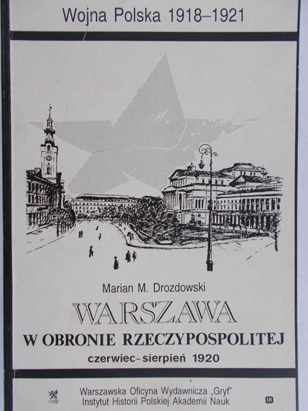 Drozdowski Marian - Warszawa w obronie Rzeczypospolitej