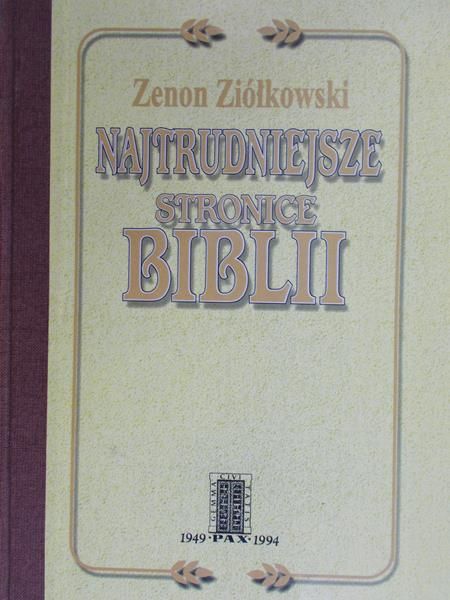 Ziółkowski Zenon - Najtrudniejsze stronice Biblii