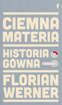 Florian Werner - Ciemna materia, Nowa