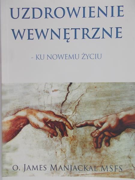 Manjackal James - Uzdrowienie wewnętrzne. Ku nowemu życiu.