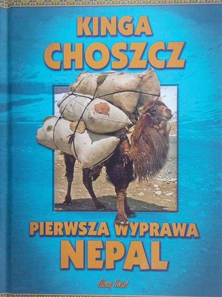 Choszcz Kinga - Pierwsza wyprawa Nepal