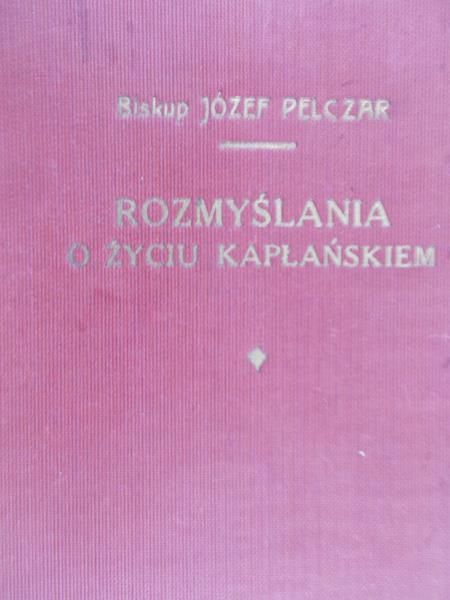 Pelczar Józef - Rozmyślania o życiu kapłańskiem, 1936 r.