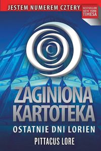 Lore Pittacus - Zaginiona kartoteka Ostatnie dni Lorien, Nowa