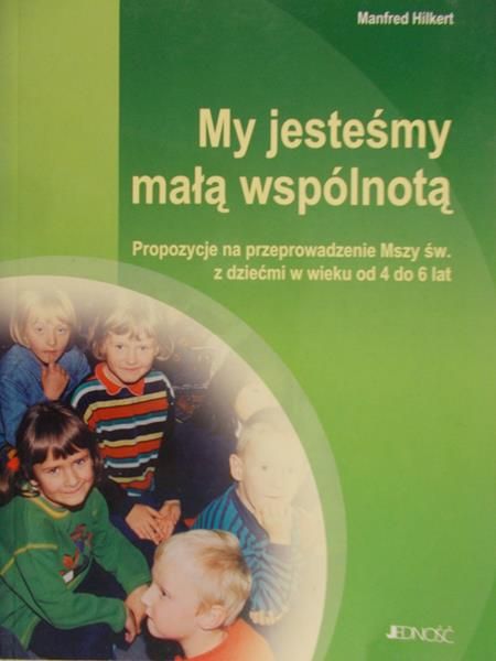 Hilkert Manfred - My jesteśmy małą wspólnotą
