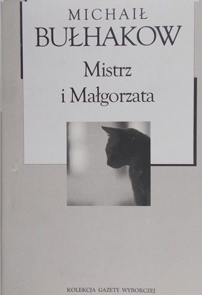 Bułhakow Michał - Mistrz i Małgorzata