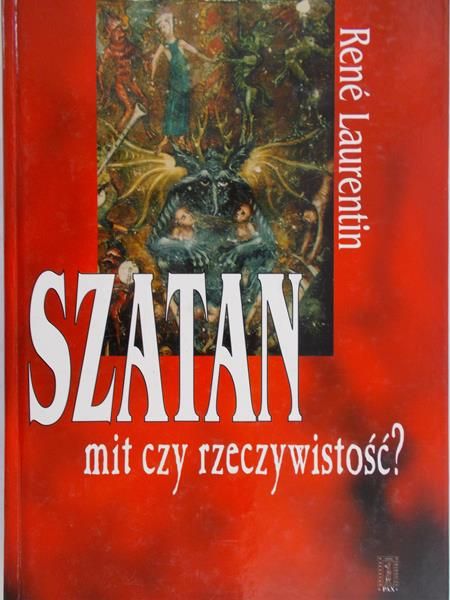 Laurentin Rene - Szatan mit czy rzeczywistość?
