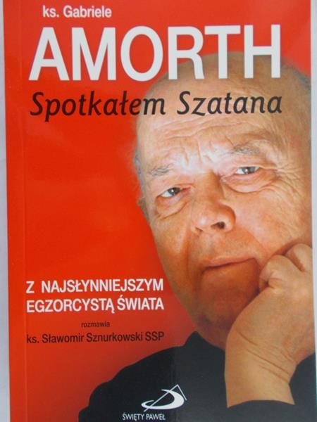 Amorth Gabriele - Spotkałem szatana
