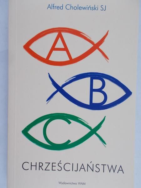 Cholewiński Alfred - ABC chrześcijaństwa