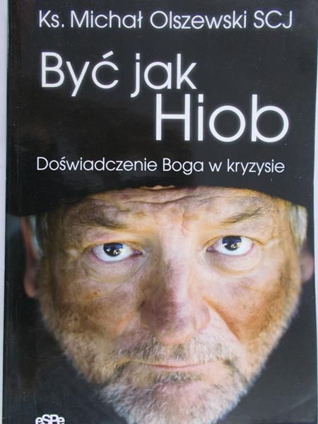Olszewski Michał - Być jak Hiob