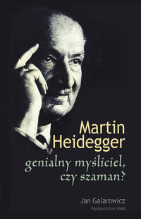 Martin Heidegger: genialny myśliciel czy szaman?, Nowa