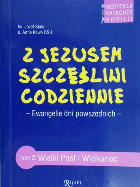 Stala Józef - Z Jezusem szczęśliwi codziennie