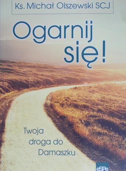 Olszewski Michał  - Ogarnij się !