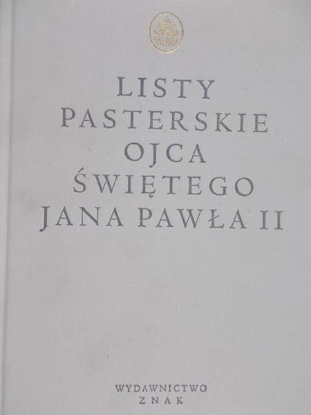 Jan Paweł II - Listy Pasterskie Ojca Świętego Jana Pawła II