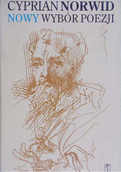 Norwid Cyprian Kamil  - Nowy Wybór Poezji