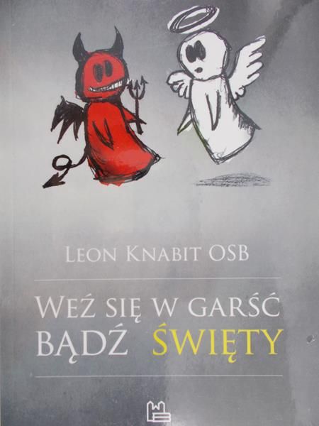 Knabit Leon - Weź się w garść bądź święty, Nowa