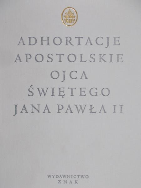 Murzański Piotr - Adhortacje apostolskie Ojca Świętego Jana Pawła II