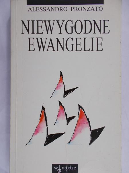 Prozanto Alessandro - Niewygodne ewangelie