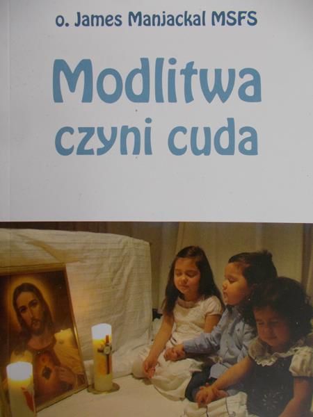 Manjackal James - Modlitwa czyni cuda