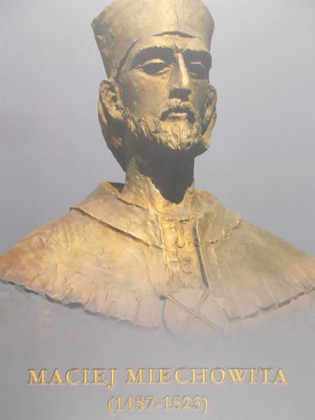 Olchawa Krystyna(opr) - Maciej  Miechowita 1457-1523