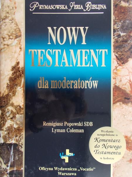 Coleman Lyman (red.) - Nowy Testament dla moderatorów