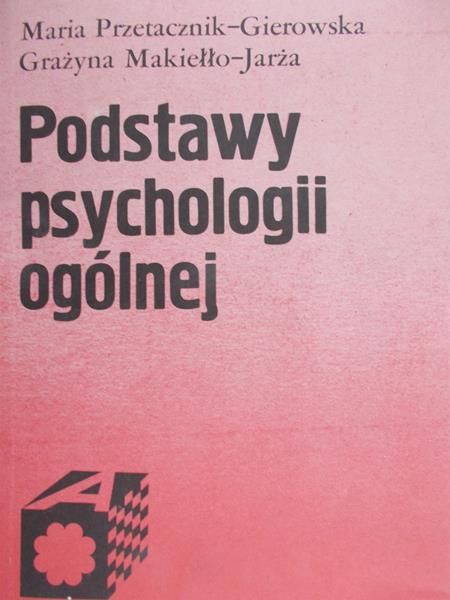 Przetacznik-Gierowska Maria - Podstawy psychologii ogólnej
