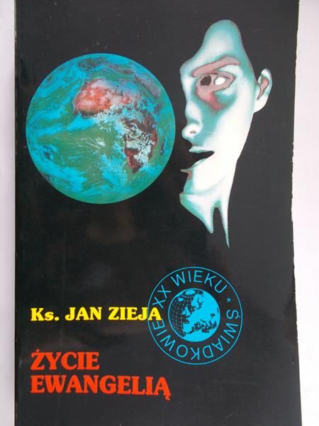 Zieja Jan - Życie Ewangelią