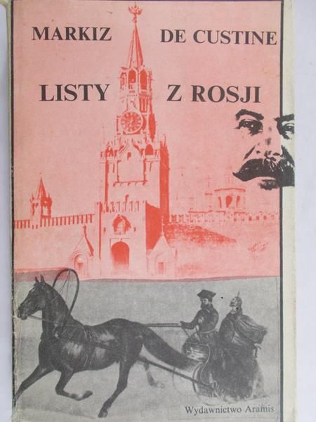 Markiz de Custine - Listy z Rosji