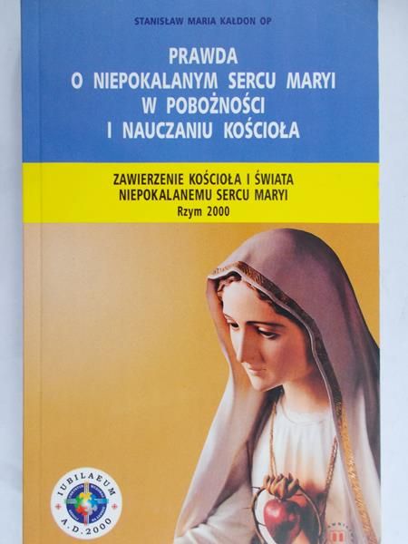 Kołdon Stanisław Maria - Prawda o Niepokalanym sercu Maryi