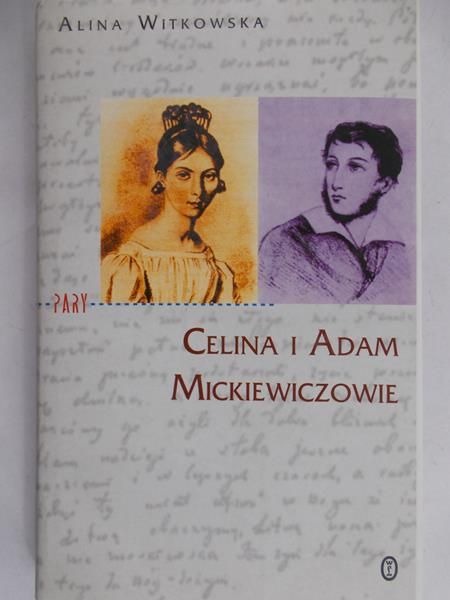 Witkowska Alina - Celina i Adam Mickiewiczowie