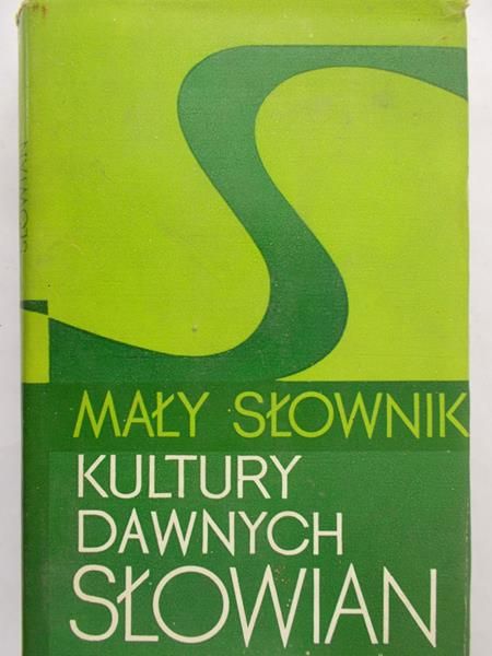 Liciejewicz Lech - Mały słownik kultury dawnych słowian