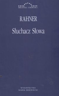 Rahner Karl - Słuchacz słowa, Nowa