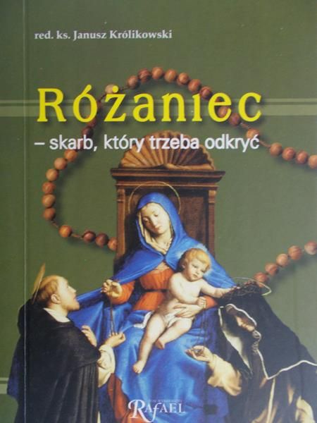 Królikowski Janusz - Różaniec skarb, który trzeba odkryć