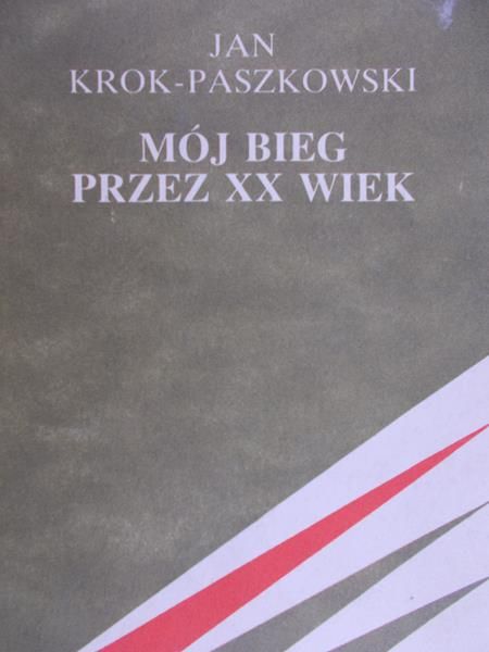 Krok-Paszkowski Jan - Mój przebieg przez XX wiek